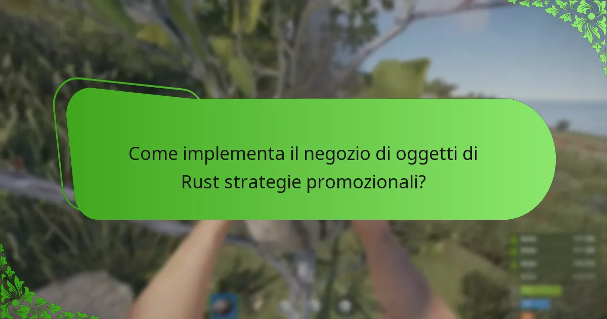 Come implementa il negozio di oggetti di Rust strategie promozionali?