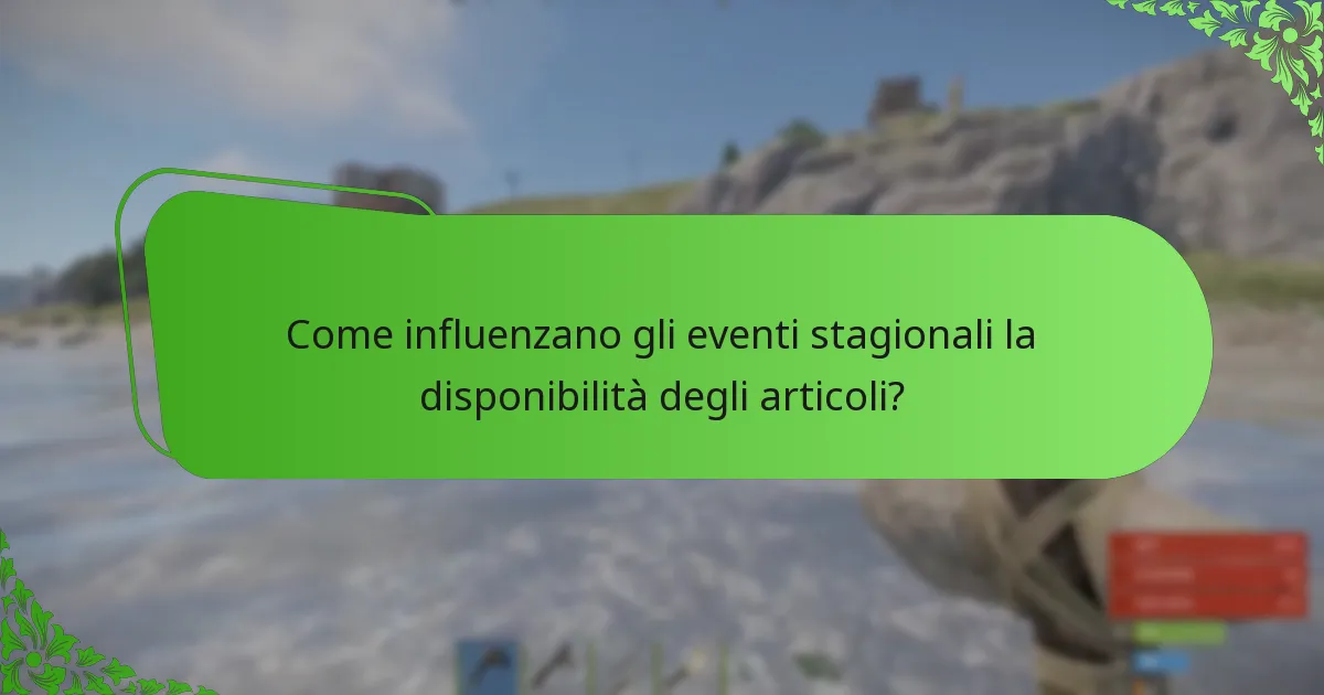 Come influenzano gli eventi stagionali la disponibilità degli articoli?