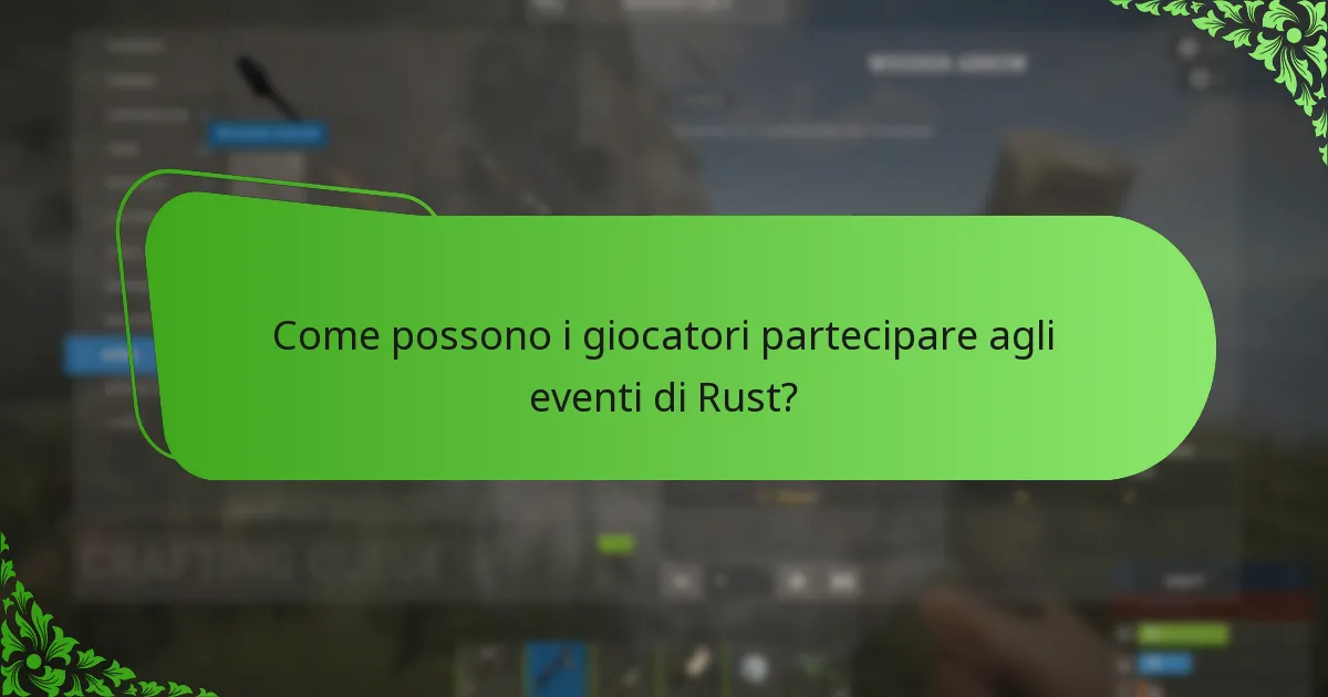 Come possono i giocatori partecipare agli eventi di Rust?