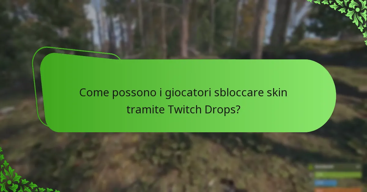Come possono i giocatori sbloccare skin tramite Twitch Drops?