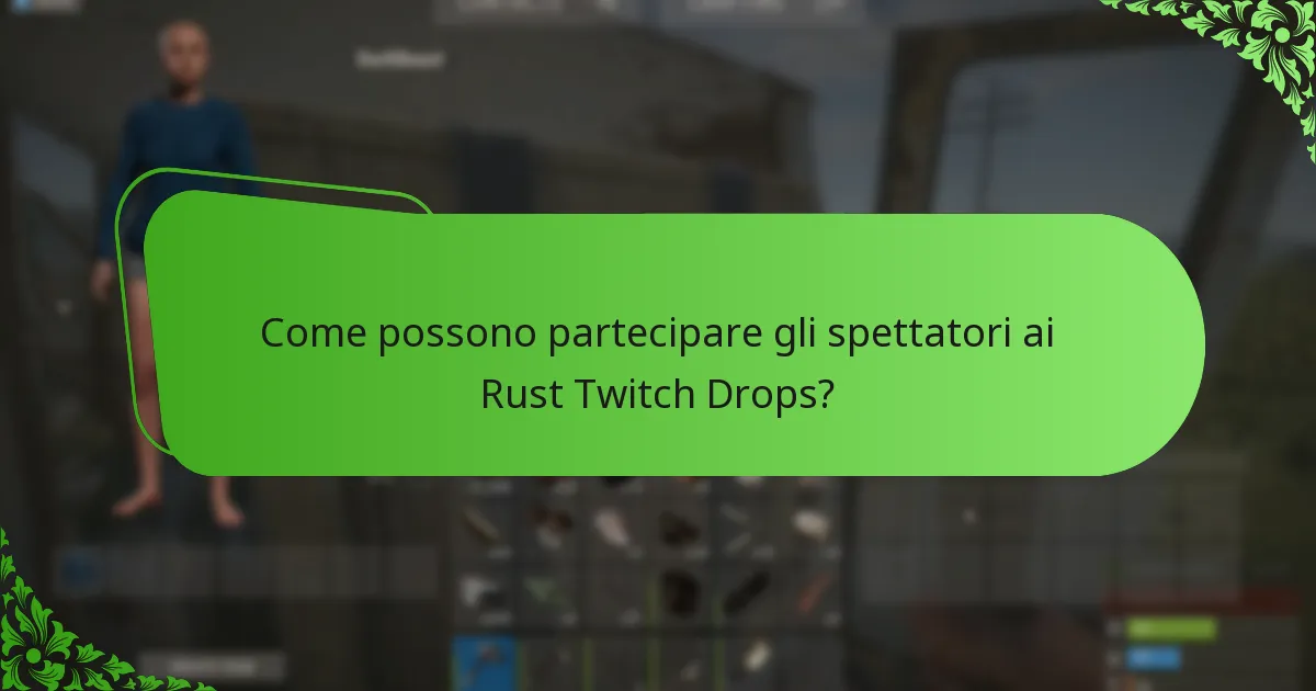 Quali campagne sono state le più riuscite per i Rust Twitch Drops?