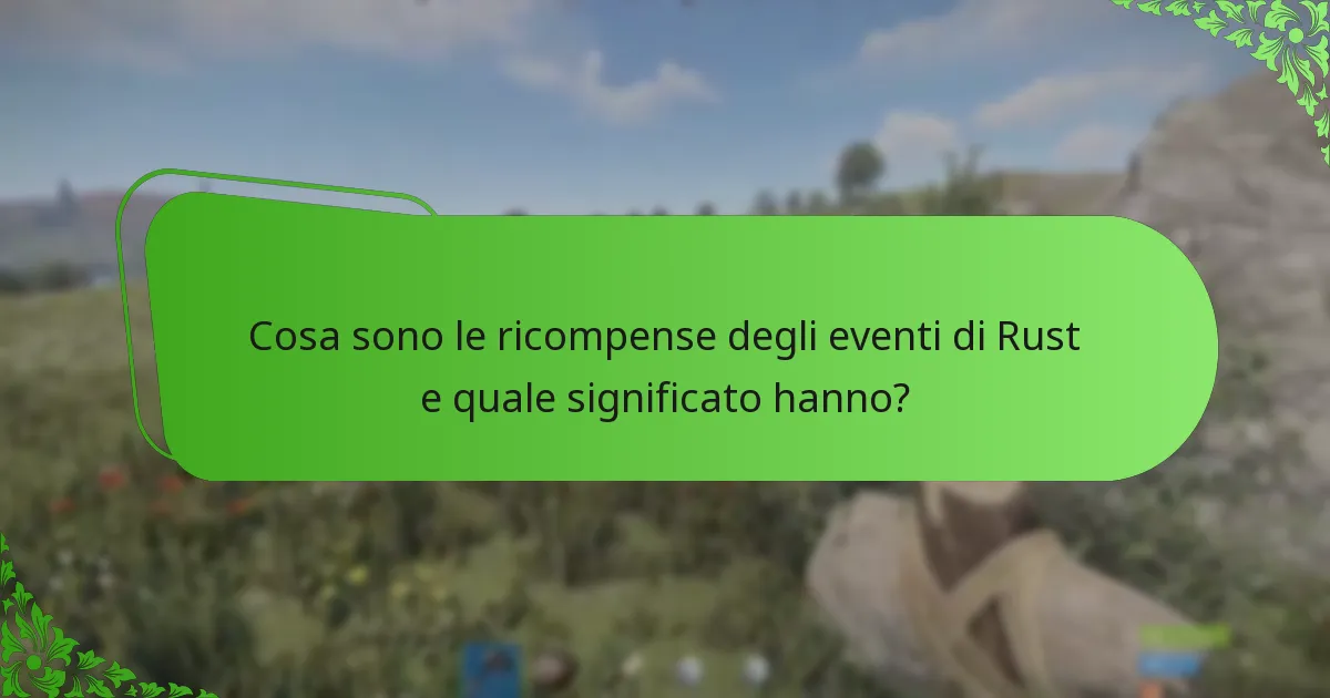 Quali sono i momenti salienti degli eventi passati di Rust?