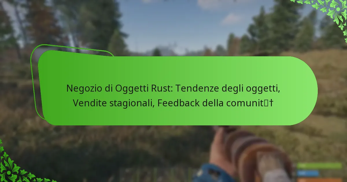 Negozio di Oggetti Rust: Tendenze degli oggetti, Vendite stagionali, Feedback della comunità