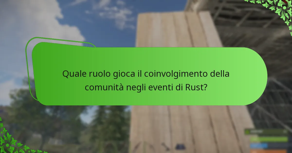 Quale ruolo gioca il coinvolgimento della comunità negli eventi di Rust?
