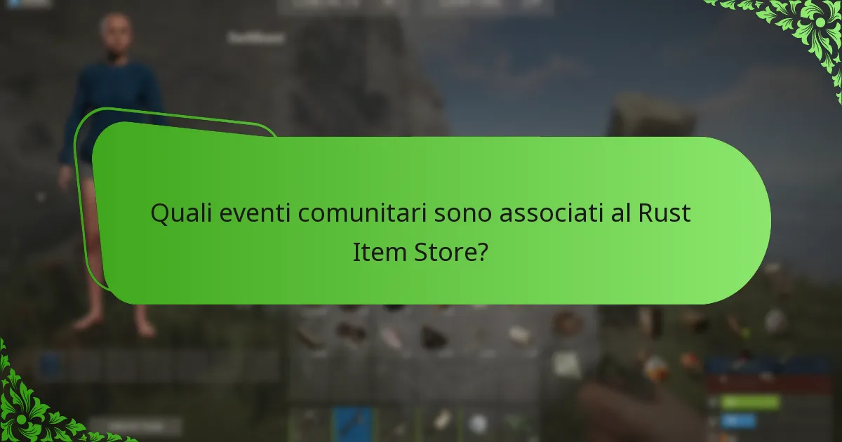 Quali eventi comunitari sono associati al Rust Item Store?