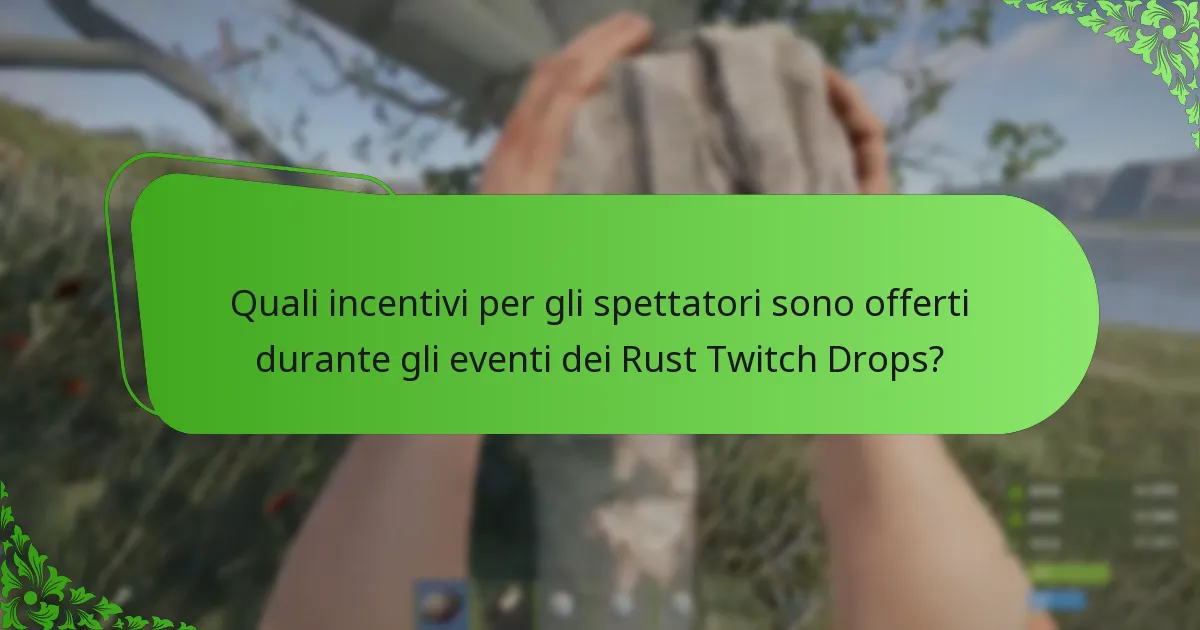 Quali traguardi di streaming sbloccano i Twitch Drops in Rust?