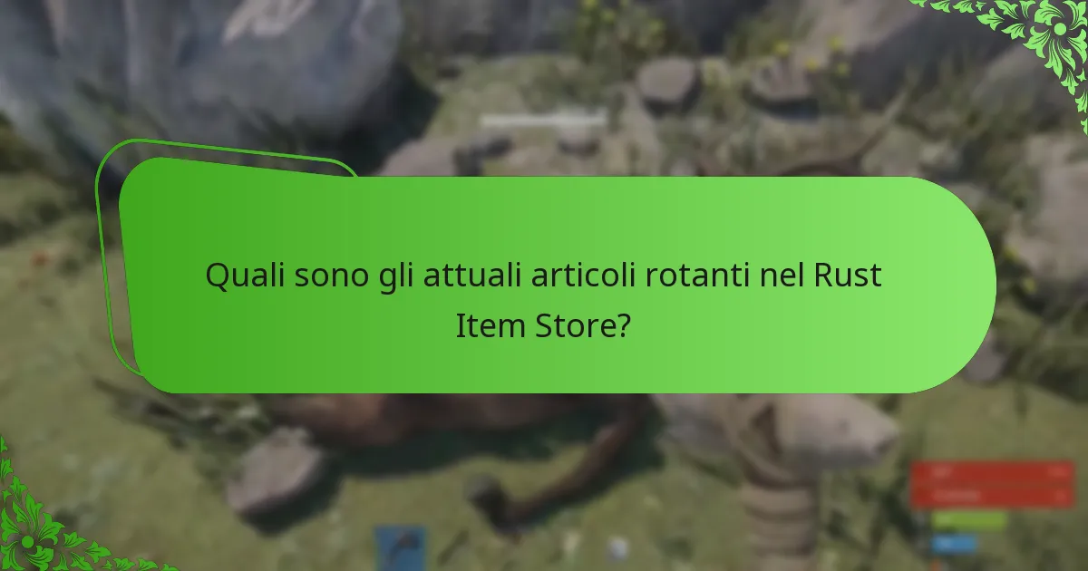 Come posso acquistare articoli dal Rust Item Store?