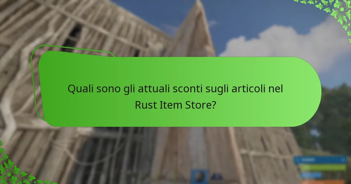 Quando è il momento migliore per acquistare articoli nel Rust Item Store?