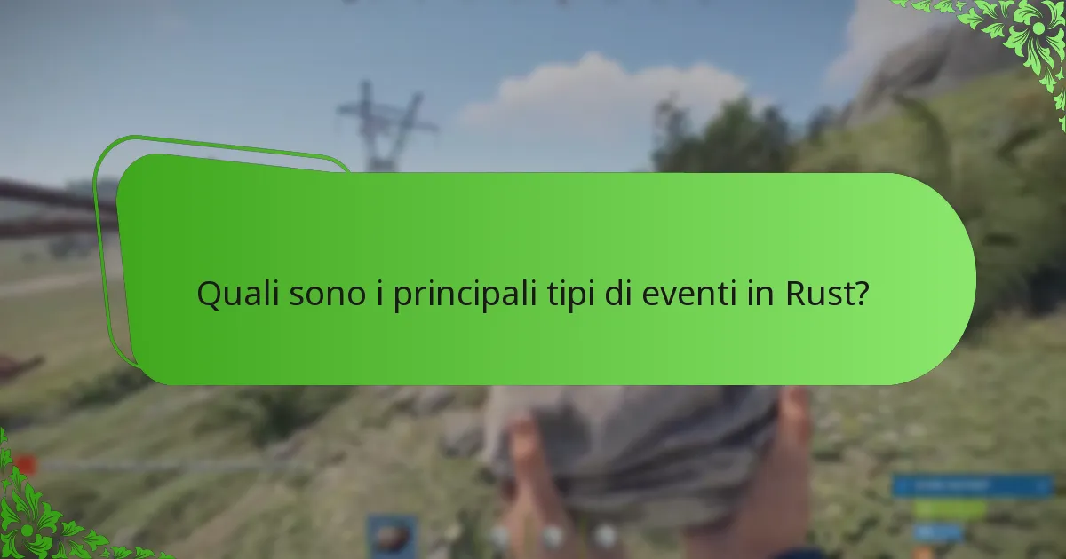Come possono i giocatori massimizzare la loro esperienza durante gli eventi di Rust?